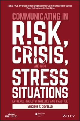 Communicating in Risk, Crisis, and High Stress Situations: Evidence-Based Strate
