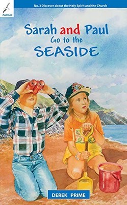 Sarah And Paul Go to the Seaside (Sarah & Paul),Derek Prime