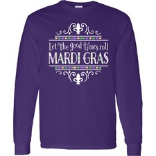 Inktastic Let The Good Times Roll Mardi Gras Long Sleeve T-Shirt Nola New Les De