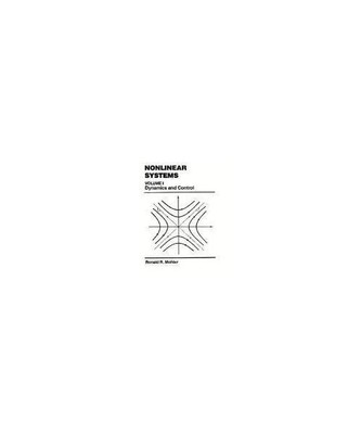 Nonlinear Systems, Volume 1: Dynamics and Control, Ronald R. Mohler