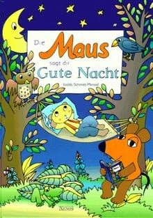 Die Maus sagt dir Gute Nacht von Isolde Schmitt-Menzel | Buch | Zustand gut - Bild 1 von 2