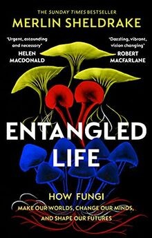 Entangled Life: How Fungi Make Our Worlds, Change O... | Buch | Zustand sehr gut