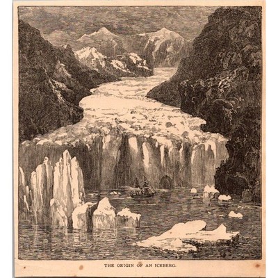 The Origin of An Iceberg Breaking Off From a Glacier 1889 Engraving SAI3-5