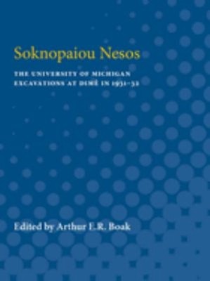 Soknopaiou Nesos : Die Universität Michigan Excavations Auf Dime