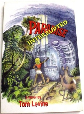 Paradise Interrupted by Tom A. Levine, Good Book