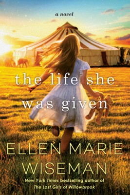 The Life She Was Given: A Moving and Emotional Saga of Family and Resilient