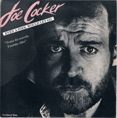 Joe Cocker Even A Fool Would Let Go Vinyl Single 7inch NEAR MINT Capitol