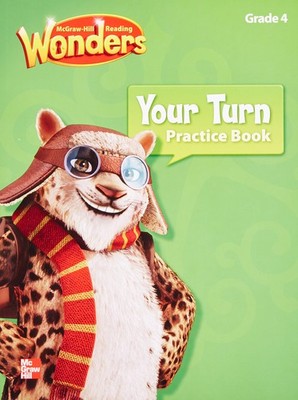 Reading Wonders, Grade 4, Your Turn Practice Book (ELEMENTARY CORE READING) ...