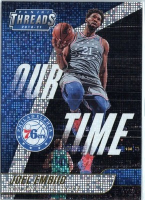 2018-19 Panini Threads #13 Joel Embiid Our Time Dazzle
