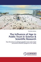 The Influence Of Age In Public Trust In Science & Scientific Research Andrew