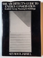The Architect's Guide to Energy Conservation: Realistic Energy Planning for ...