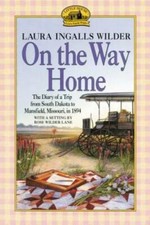 On the Way Home: The Diary of a Trip from South Dakota to Mansfield - ACCEPTABLE