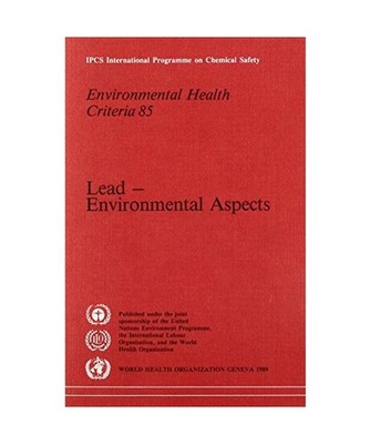 Lead Environmental Aspects [Environmental Health Criteria], World Health Organiz