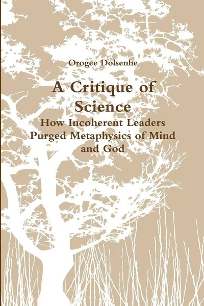Orogee Dolsenhe | A Critique Of Science | Taschenbuch | Englisch (2011)-image
