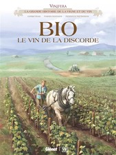 Vinifera - Bio, le vin de la discorde, Eric Corbeyran, Fabien Rodhain et Feder