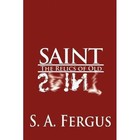 Saint Sin: The Relics of Old by S A Fergus (Paperback / softback, 2011)