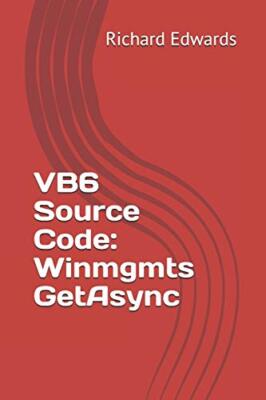 VB6 Source Code: Winmgmts GetAsync, Edwards 9781730837142 Fast Free Shipping-,