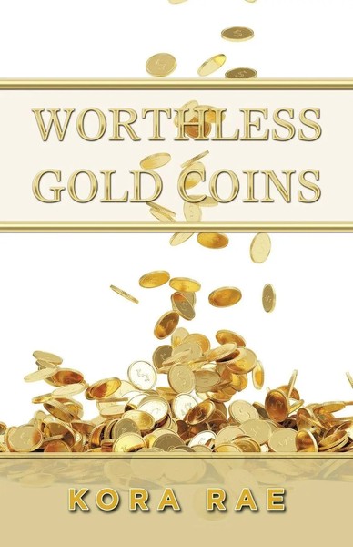 Worthless Go*D Coins Kora Rae Taschenbuch Kartoniert / Broschiert Englisch 2018-image