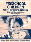 Preschool Children with Special Needs: Children at Risk, Children with Disabilities by Barbara Lowenthal, Janet W. Lerner, Rosemary W. Egan (Hardback, 2002)