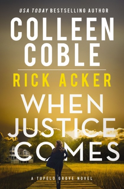 When Justice Comes by Colleen Coble (Hardback Book)