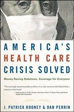 J. Patrick Rooney Dan Pe America's Health Care Crisis So (Hardback) (UK IMPORT)