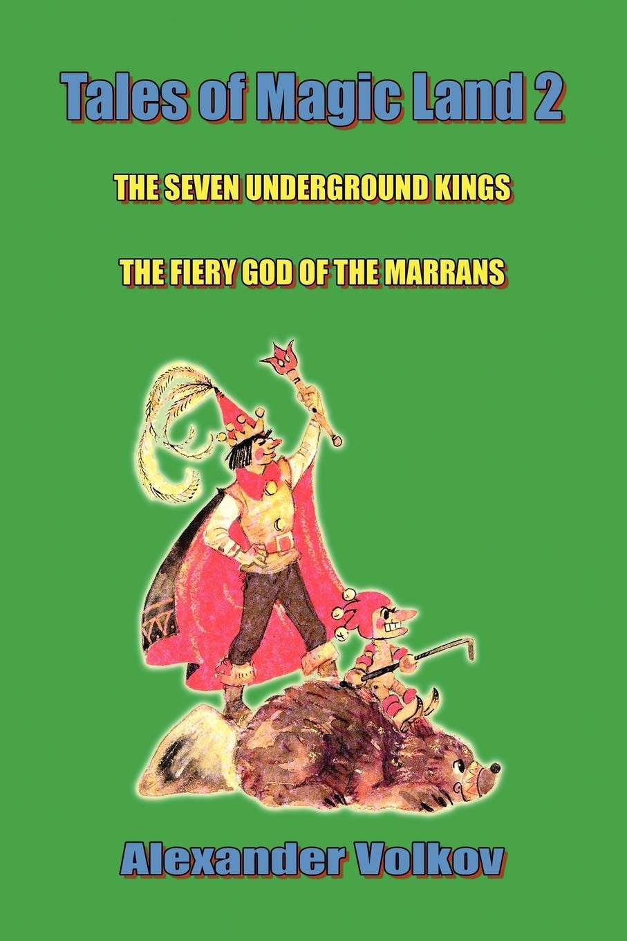 Tales of Magic Land 2: The Seven Underground Kings and The Fiery God of the ...
