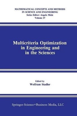 Multikriterien Optimierung in Ingenieurwesen und Wissenschaft - 9781489937360