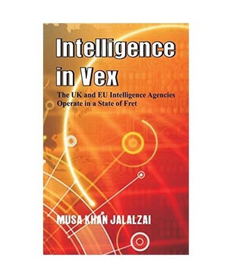 Intelligence in Vex: The UK & Eu Intelligence Agencies Operate in a State of Fre