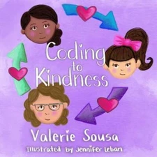 Coding to Kindness - Paperback By Sousa, Valerie - GOOD