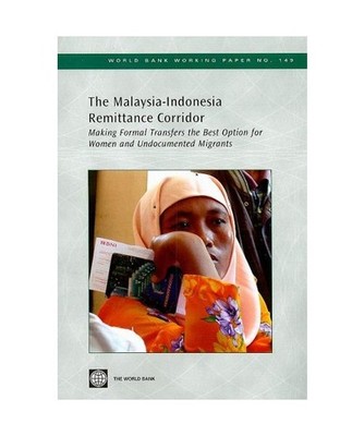 The Malaysia-Indonesia Remittance Corridor: Making Formal Transfers the Best Opt