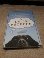 A Dog's Purpose by W. Bruce Cameron - Hardcover / Dust Jacket