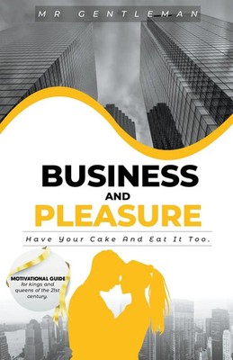 Business & Pleasure Have Your Cake And Eat It Too Gentleman Carpenter Buch 2022