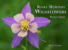 Rocky Mountain Wildflowers - Pocket Guide - Ring-bound By Dahms, David - GOOD