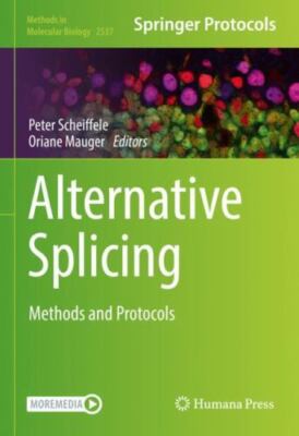 Alternative Splicing : Methods and Protocols, Hardcover by Scheiffele, Peter ...