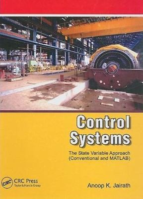 Control Systems : A State Variable Approach Conventional and Matlab, Hardcove...