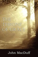 John Macduff | the Throne of Grace | Taschenbuch | Englisch (2013)