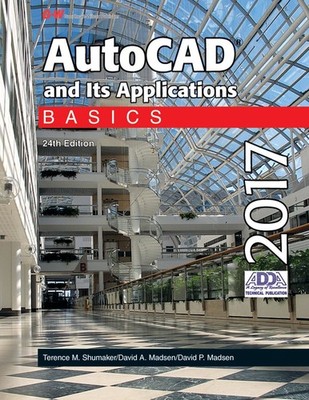 AutoCAD and Its Applications Basics 2017 - paperback Shumaker, Terence M.|Ma...