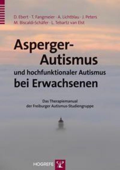 Asperger-Autismus und hochfunktionaler Autismus bei Erwachsenen Dieter Ebert