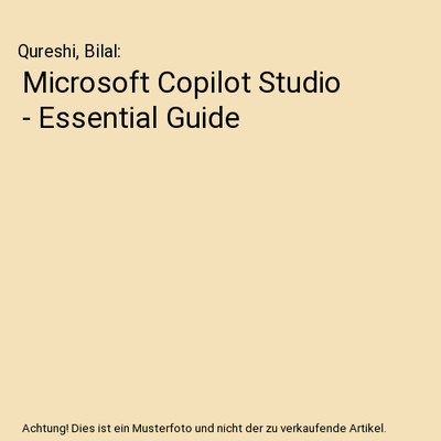 Microsoft Copilot Studio - Essential Guide, Qureshi, Bilal