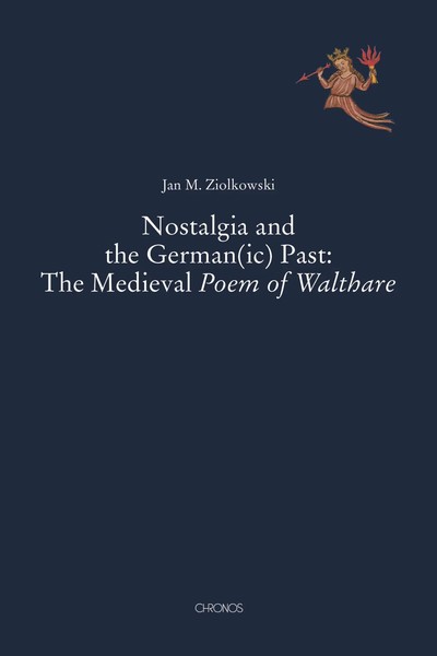 Nostalgia And The German(Ic) Past: The Medieval Poem Of Walthare | Ziolkowski-image