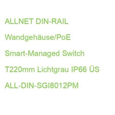 ALLNET DIN-RAIL Wandgehäuse/PoE Smart-Managed Switch T220mm Lichtgrau IP66 ÜS AL