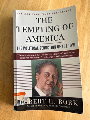 The Tempting of America by Robert H. Bork (1997, Trade Paperback)