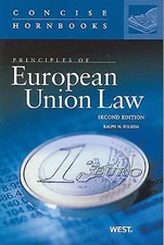 Principles of European Union Law, 2nd Edition, The Concise Hornbook Series