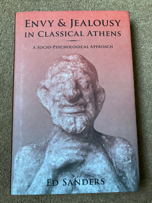 Envy and Jealousy in Classical Athens by Ed Sanders [SIGNED]