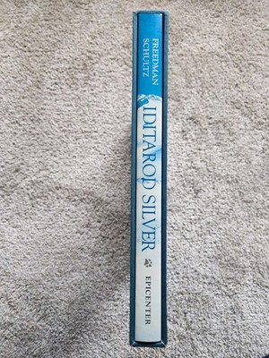Iditarod Silver~Lew Freedman, Jeff Schultz 1996 FIRST EDITION LIMITED EDITION HC