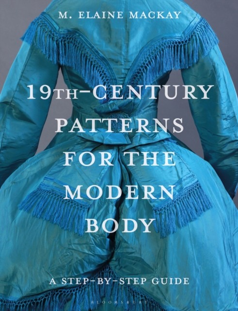 19th Century Patterns/the Modern Body