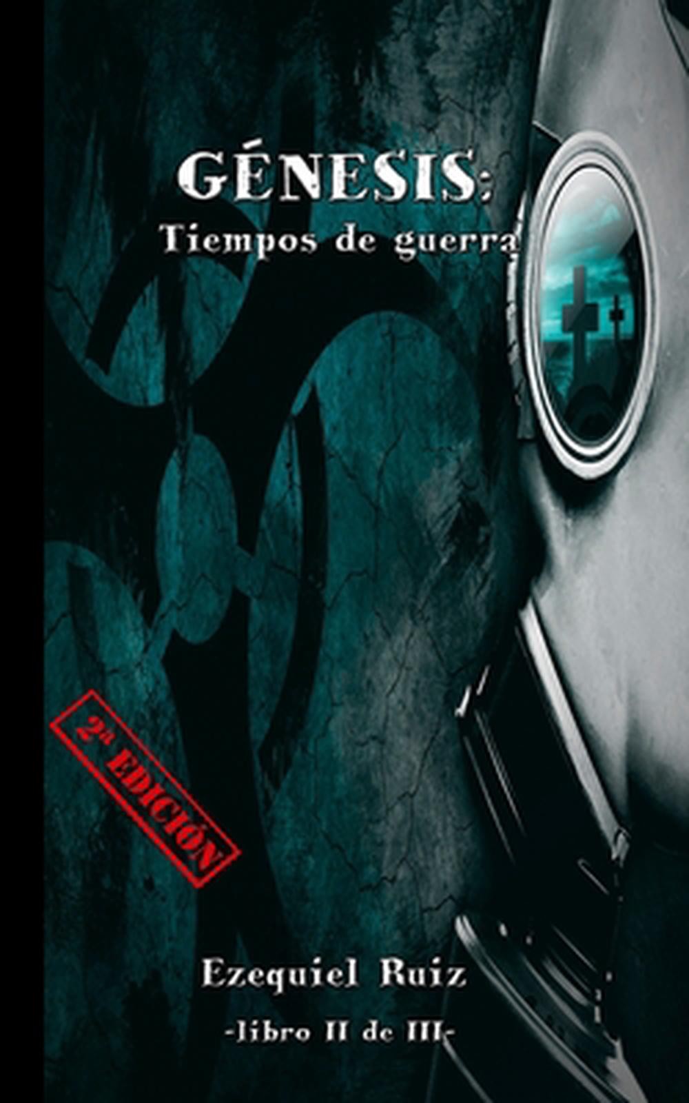 Gnesis: Tiempos de guerra by Ezequiel Ruiz (Spanish) Paperback Book