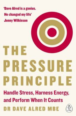 #ad The Pressure Principle: Handle Stress Ha Dave Alred MBE 0241975085 paperback $5.98
