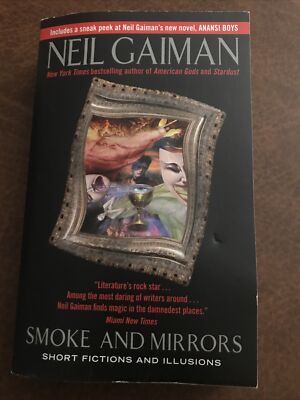 Smoke and Mirrors: Short Fictions and Illusions by Gaiman, Neil