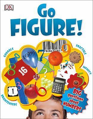 Big Questions Ser.: Go Figure! : Big Questions about Numbers by Johnny ...